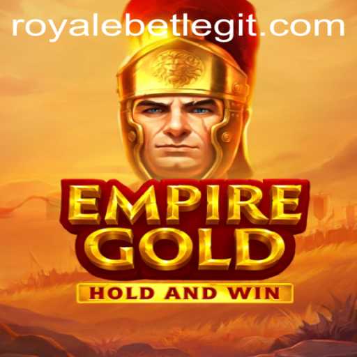 EmpireGold: Dive into an Epic Journey with ROYALEBET